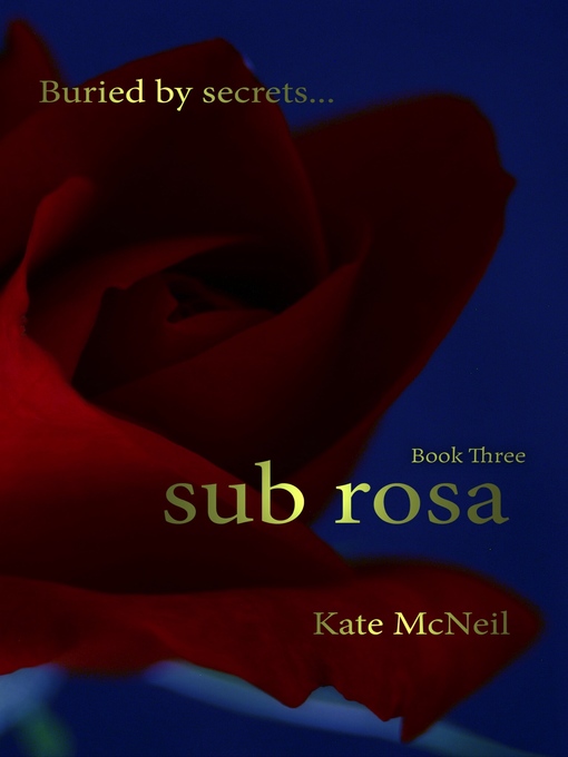 Title details for Sub Rosa by Kate McNeil - Available